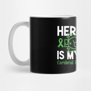 Cerebral Palsy Awareness Her Fight is My Fight Mug